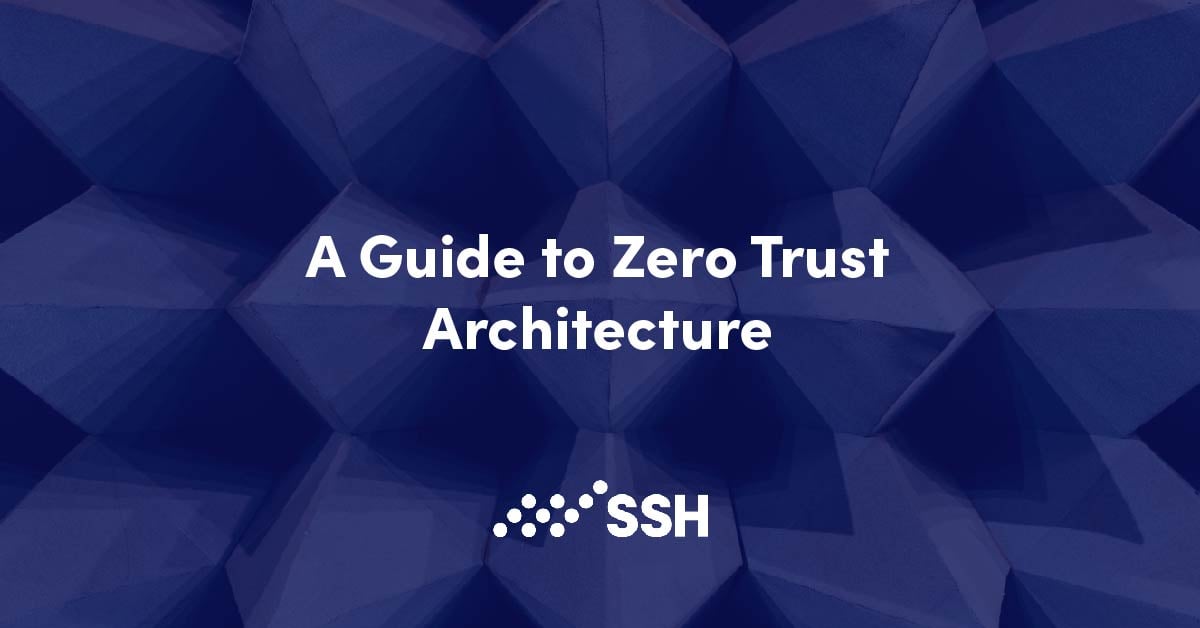 A Guide To Zero Trust Architecture